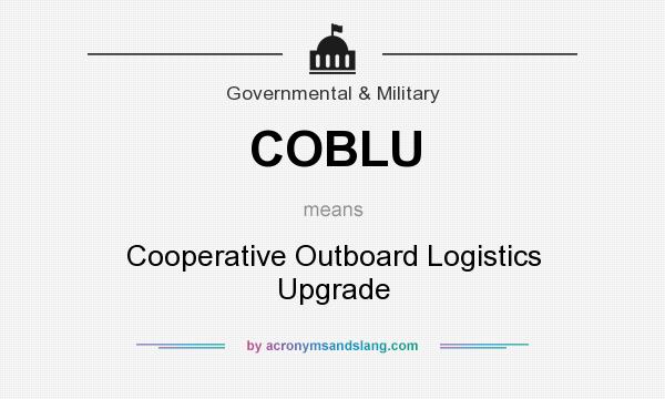 What does COBLU mean? It stands for Cooperative Outboard Logistics Upgrade