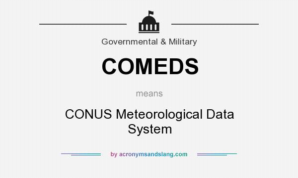 What does COMEDS mean? It stands for CONUS Meteorological Data System