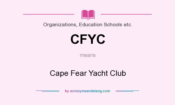 What does CFYC mean? It stands for Cape Fear Yacht Club