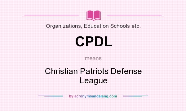 What does CPDL mean? It stands for Christian Patriots Defense League