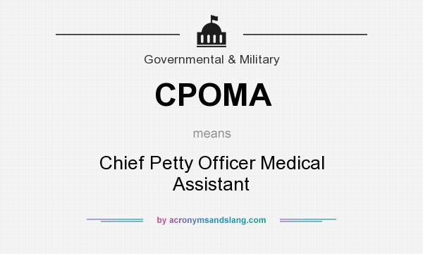 What does CPOMA mean? It stands for Chief Petty Officer Medical Assistant