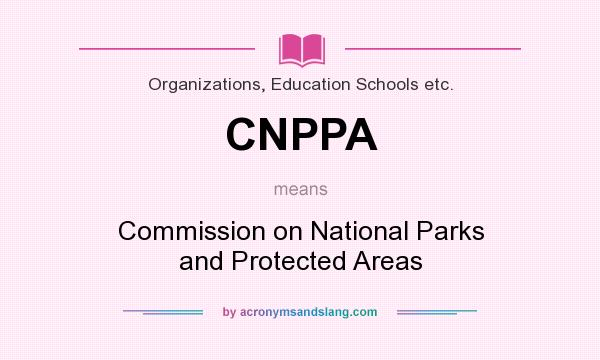 What does CNPPA mean? It stands for Commission on National Parks and Protected Areas