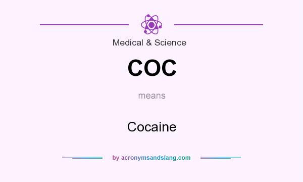 What does COC mean? It stands for Cocaine