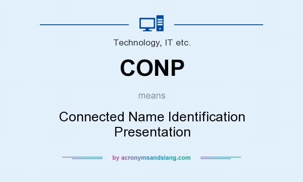 What does CONP mean? It stands for Connected Name Identification Presentation