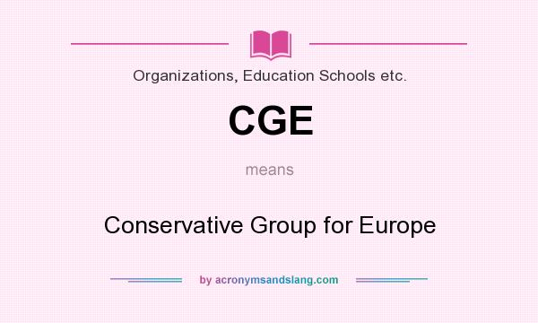 What does CGE mean? It stands for Conservative Group for Europe