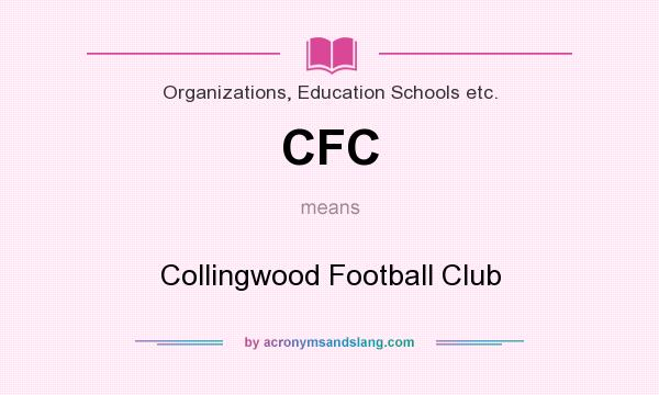 What does CFC mean? It stands for Collingwood Football Club