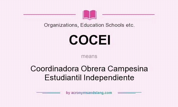 What does COCEI mean? It stands for Coordinadora Obrera Campesina Estudiantil Independiente
