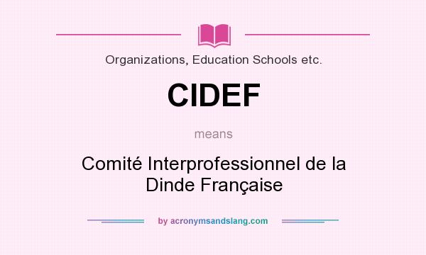 What does CIDEF mean? It stands for Comité Interprofessionnel de la Dinde Française