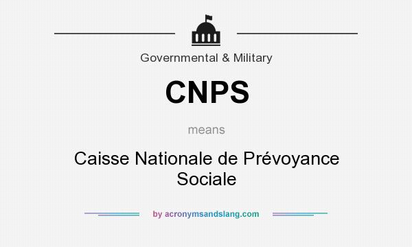 What does CNPS mean? It stands for Caisse Nationale de Prévoyance Sociale