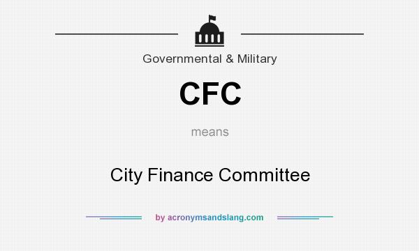 What does CFC mean? It stands for City Finance Committee