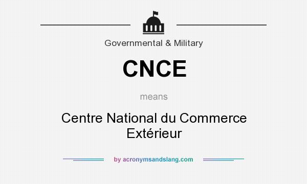 What does CNCE mean? It stands for Centre National du Commerce Extérieur