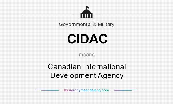 What does CIDAC mean? It stands for Canadian International Development Agency
