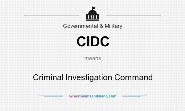 What does CIDC mean? It stands for Criminal Investigation Command