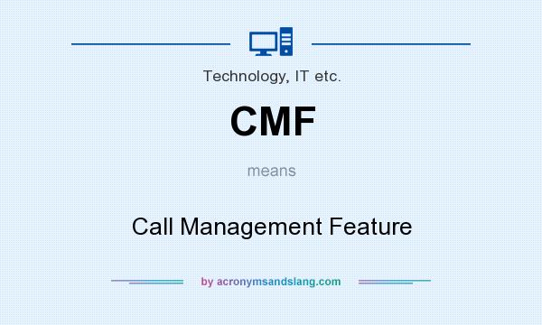 What does CMF mean? It stands for Call Management Feature