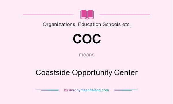 What does COC mean? It stands for Coastside Opportunity Center