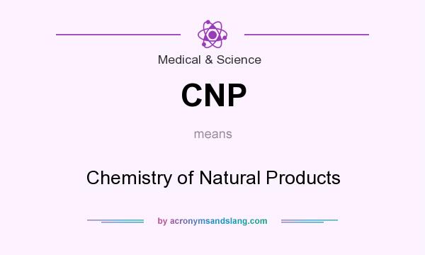 What does CNP mean? It stands for Chemistry of Natural Products