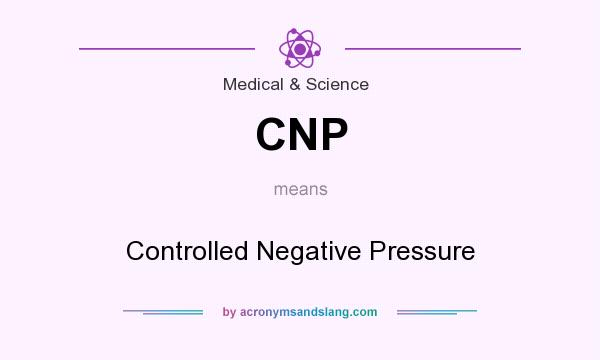 What does CNP mean? It stands for Controlled Negative Pressure