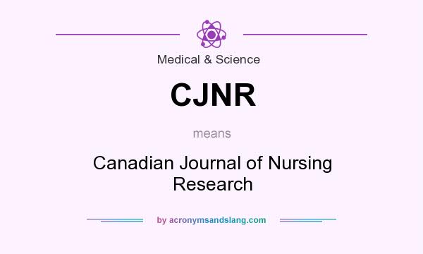 What does CJNR mean? It stands for Canadian Journal of Nursing Research