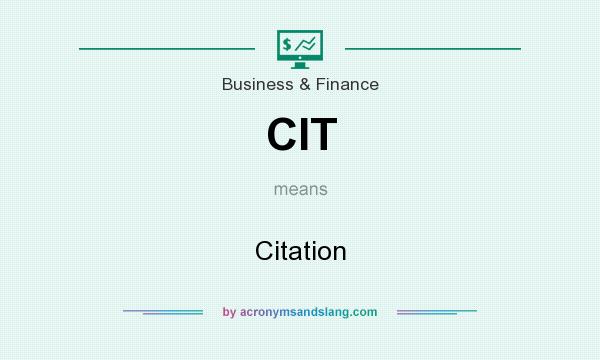 What does CIT mean? It stands for Citation