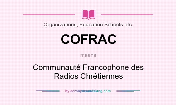 What does COFRAC mean? It stands for Communauté Francophone des Radios Chrétiennes