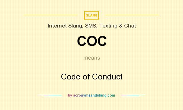 What does COC mean? It stands for Code of Conduct