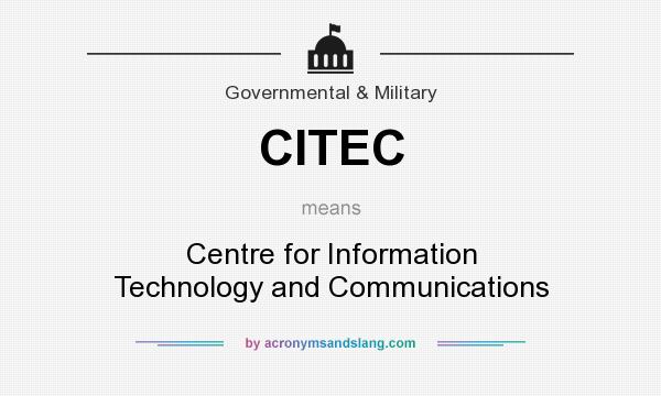 What does CITEC mean? It stands for Centre for Information Technology and Communications