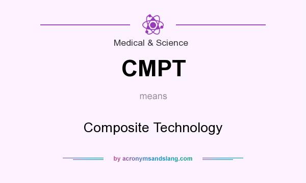 What does CMPT mean? It stands for Composite Technology