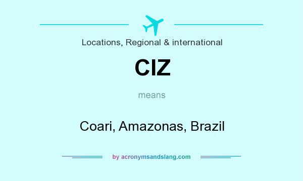 What does CIZ mean? It stands for Coari, Amazonas, Brazil