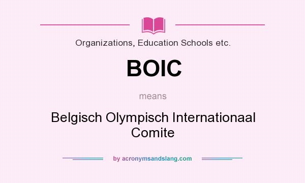 What does BOIC mean? It stands for Belgisch Olympisch Internationaal Comite