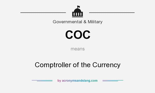 What does COC mean? It stands for Comptroller of the Currency