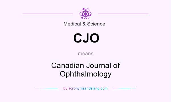 What does CJO mean? It stands for Canadian Journal of Ophthalmology