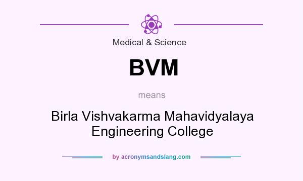 What does BVM mean? It stands for Birla Vishvakarma Mahavidyalaya Engineering College