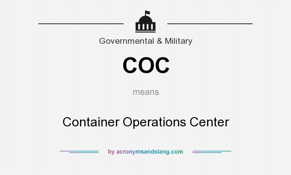 What does COC mean? It stands for Container Operations Center