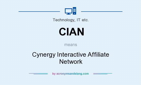 What does CIAN mean? It stands for Cynergy Interactive Affiliate Network