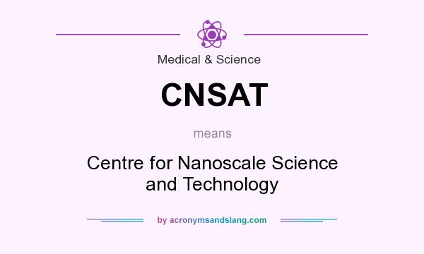 What does CNSAT mean? It stands for Centre for Nanoscale Science and Technology