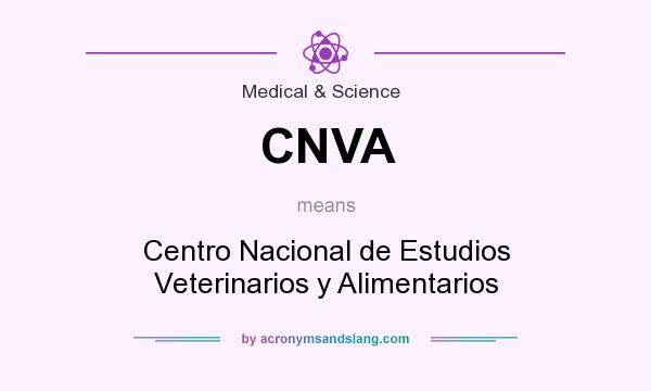 What does CNVA mean? It stands for Centro Nacional de Estudios Veterinarios y Alimentarios