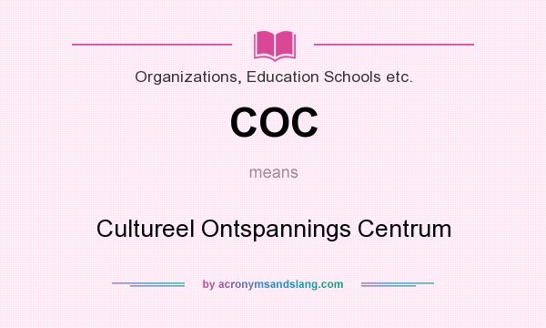 What does COC mean? It stands for Cultureel Ontspannings Centrum