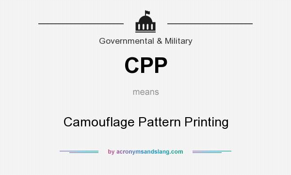 What does CPP mean? It stands for Camouflage Pattern Printing