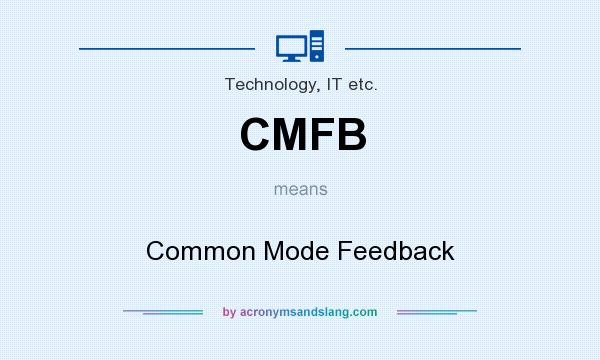 What does CMFB mean? It stands for Common Mode Feedback
