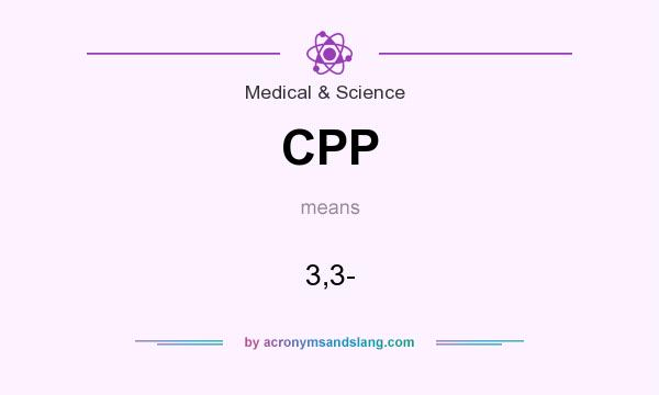 What does CPP mean? It stands for 3,3-