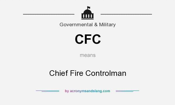 What does CFC mean? It stands for Chief Fire Controlman