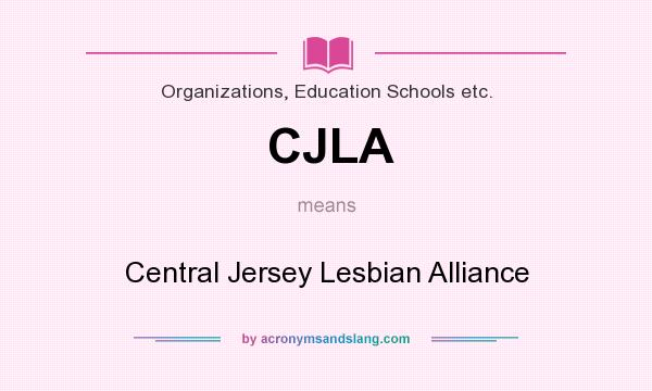 What does CJLA mean? It stands for Central Jersey Lesbian Alliance