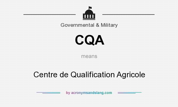 What does CQA mean? It stands for Centre de Qualification Agricole