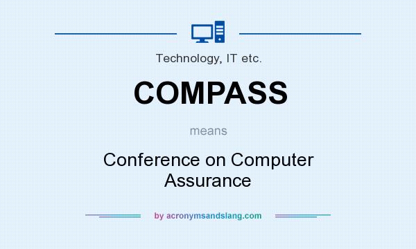 What does COMPASS mean? It stands for Conference on Computer Assurance