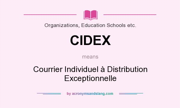 What does CIDEX mean? It stands for Courrier Individuel à Distribution Exceptionnelle