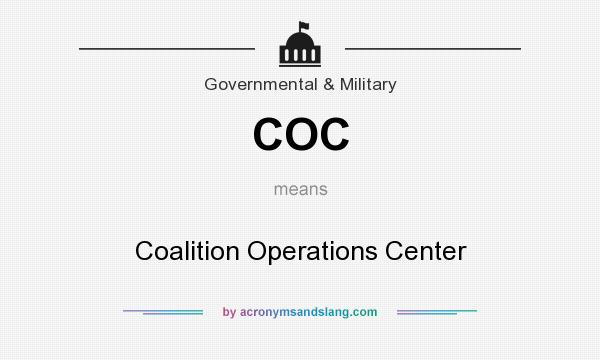 What does COC mean? It stands for Coalition Operations Center
