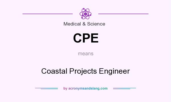 What does CPE mean? It stands for Coastal Projects Engineer