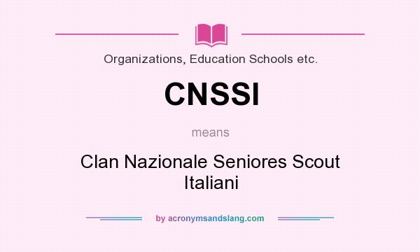 What does CNSSI mean? It stands for Clan Nazionale Seniores Scout Italiani