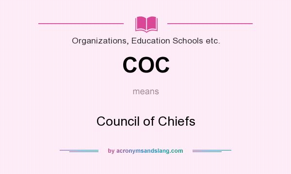 What does COC mean? It stands for Council of Chiefs