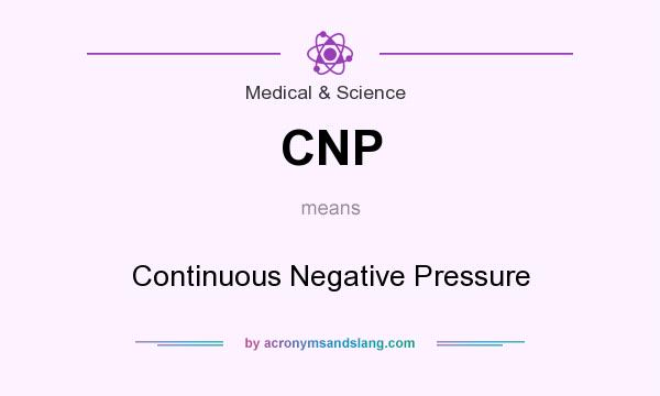 What does CNP mean? It stands for Continuous Negative Pressure